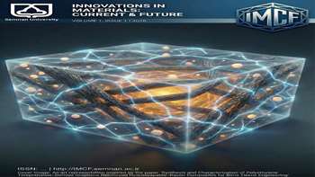 Semnan University Releases Inaugural Issue of International Journal Innovations in Materials: Current & Future (IMCF)